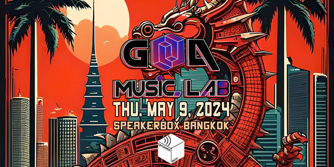 Goa Music Lab live in Bangkok, Thursday May 9 2024